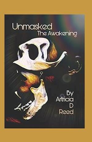 Unmasked: The Awakening