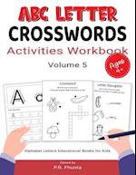 ABC Letter Crosswords Activities Workbook, Volume 5