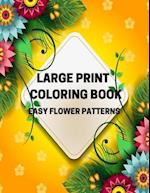 Large Print Coloring Book Easy Flower Patterns