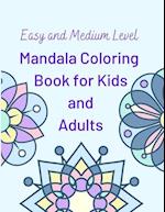 Easy and Medium Level Mandala Coloring Book for Kids and Adults