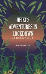 Heiki's Adventures in Lockdown