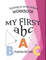 Training To Write Letters Workbook My First abc Practice For Fids