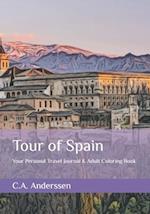Tour of Spain: Your Personal Travel Journal and Adult Coloring Book 