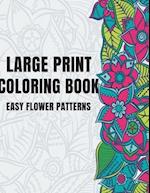 Large Print Coloring Book Easy Flower Patterns