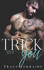 Trick You: A Brother's Best Friend Romance 