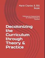 Decolonizing the Curriculum through Theory & Practice