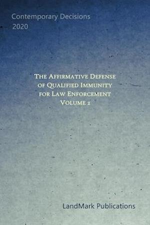 The Affirmative Defense of Qualified Immunity for Law Enforcement