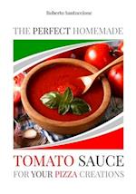 The Perfect Homemade Tomato Sauce for Your Pizza Creations