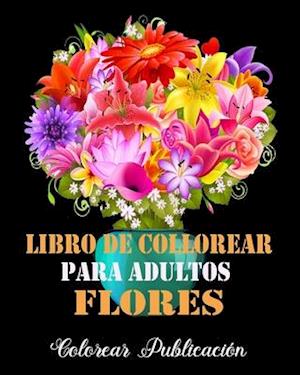 Libro de Colorear Para Adultos Flores