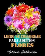 Libro de Colorear Para Adultos Flores