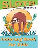 Sloth Coloring Book For Kids Ages 8-12