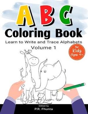 ABC Coloring Book Learn to Write and Trace Alphabets, Volume 1