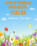 Livre de Coloriage pour Adultes Fleurs