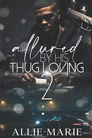 Allure By His Thug Loving 2