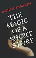 MICHAEL KILMARTIN THE MAGIC OF A SHORT STORY: ROMANCE 