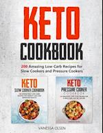 Keto Cookbook: 200 Amazing Recipes for Slow Cookers and Pressure Cookers 