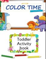 Color Time Toddler Activity Book for Kids