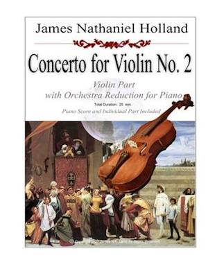 Concerto for Violin No. 2: Violin Part with Orchestra Reduction for Piano