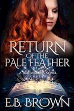 Return of the Pale Feather