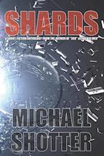 Shards: A Short-Fiction Anthology by the Author of "309" and "The Big Men" 