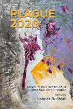 PLAGUE 2020 : COVID-19 Poetry and Art From Around The World 