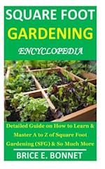 Square Foot Gardening Encyclopedia