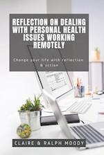 Reflection On Dealing With Personal Health Issues Working Remotely