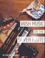 Irish Music on the Silver Flute