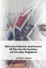 Historical Sketch And Roster Of The North Carolina 1st Cavalry Regiment