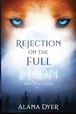 Rejection On The Full Moon