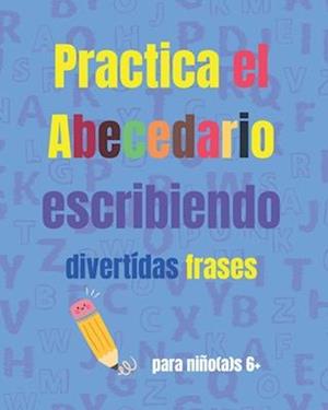 Practica el abecedario escribiendo