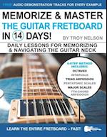 Memorize & Master the Guitar Fretboard in 14 Days