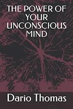 The Power of Your Unconscious Mind