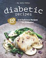 Diabetic Recipes: 50 Easy and Delicious Recipes for Diabetics 