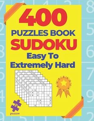 400 Puzzle Book Sudoku Easy To Extremely Hard: Logic Games Book For Adults