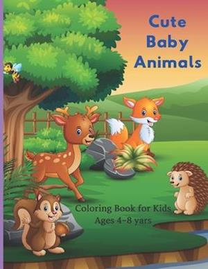 Cute Baby Animals - Coloring Book for Kids Ages 4-8 yars