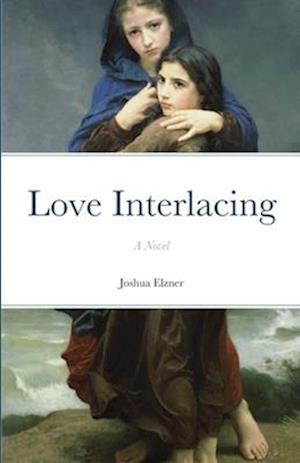 Love Interlacing: A Novel