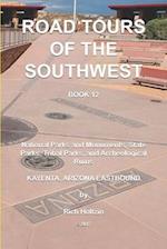 Road Tours Of The Southwest, Book 12: National Parks & Monuments, State Parks, Tribal Park & Archeological Ruins 
