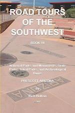 Road Tours Of The Southwest, Book 14: National Parks & Monuments, State Parks, Tribal Park & Archeological Ruins 