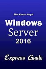 Windows Server 2016 Express Guide
