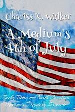 A Medium's 4th of July: A Cozy Ghost Mystery 