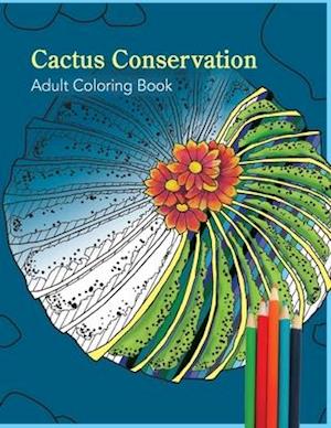 Cactus Conservation Adult Coloring Book