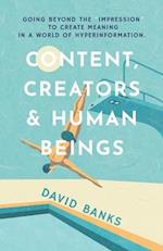 Content, Creators & Human Beings