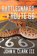 Rattlesnakes and Route 66