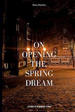 On Opening The Spring Dream