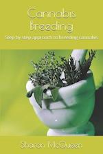Cannabis Breeding : Step by step approach to breeding cannabis 
