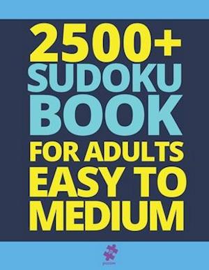 2500+ Sudoku Book For Adults Easy To Medium: Big Sudoku Puzzle Books Jumbo Collection