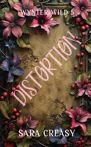 Distortion: Wynter Wild Book 5