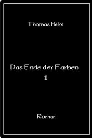 Das Ende der Farben 1