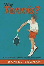 Why Tennis?